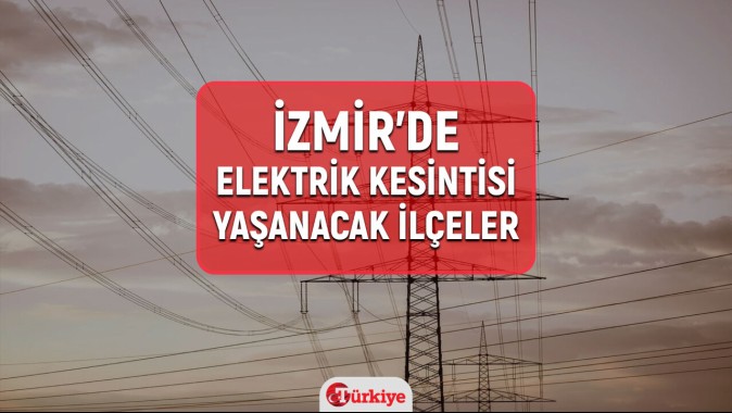 9 Şubat İzmir elektrik kesintisi GEDİZ İzmir elektrik kesintisi