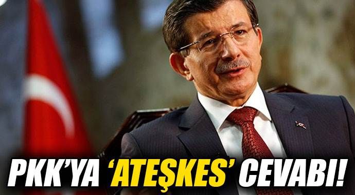 Başbakan Davutoğlu&#039;ndan PKK&#039;ya ateşkes cevabı