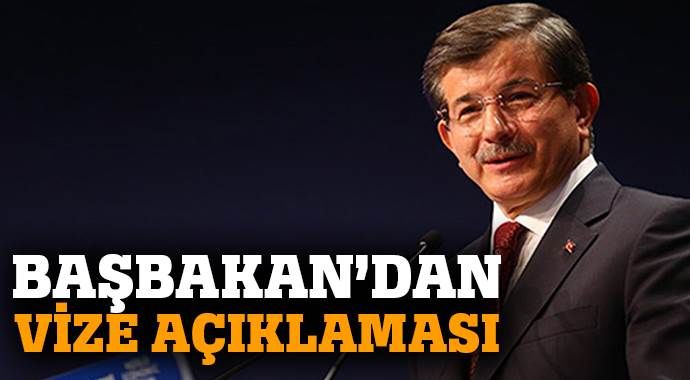 Başbakan Davutoğlu&#039;ndan &#039;vize&#039; açıklaması