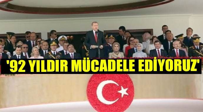 Erdoğan, &#039;92 yıldır mücadele ediyoruz&#039;