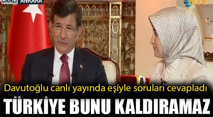 Başbakan Davutoğlu: Türkiye bunu kaldıramaz