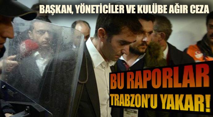 Bu raporlar Trabzon&#039;u yakar!
