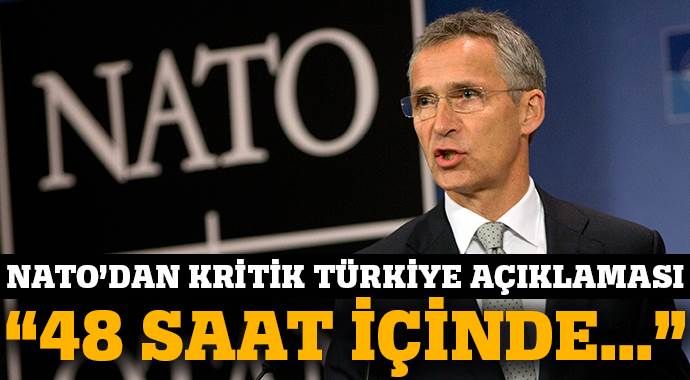 NATO&#039;dan kritik Türkiye açıklaması: 48 saat içinde...
