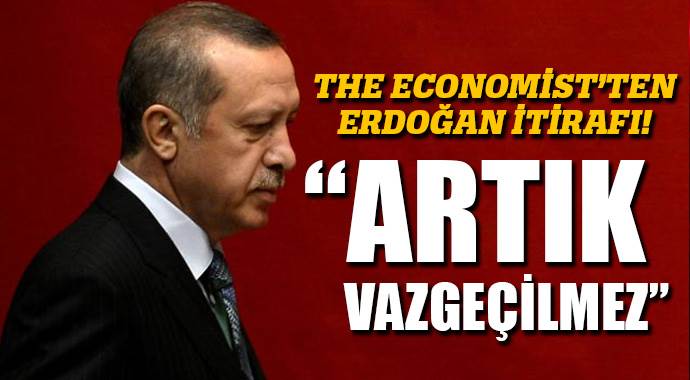 The Economist: Erdoğan vazgeçilmez bir ortak oldu
