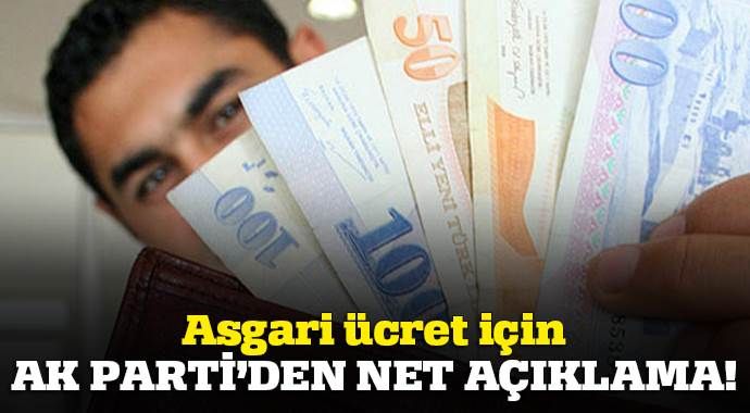 Asgari ücret için AK Parti&#039;den net açıklama
