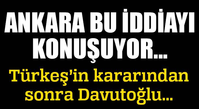 Ankara kulislerini sallayan iddia
