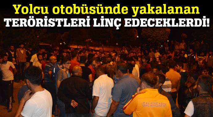 Erzincan&#039;da otobüste yakalanan PKK&#039;lıyı linç edeceklerdi