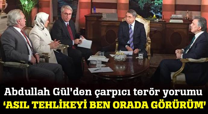 Abdullah Gül&#039;den dikkat çeken terör yorumu!