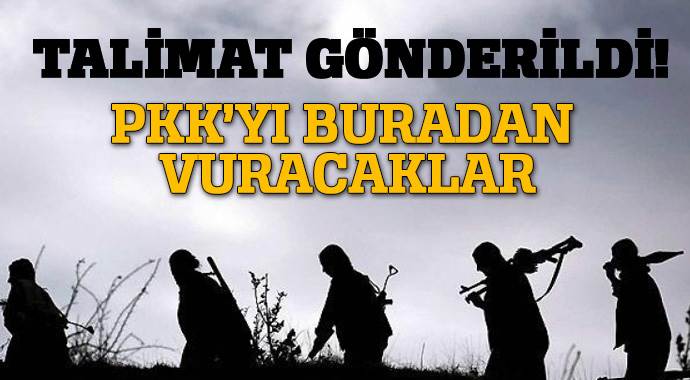 Talimat gönderildi! PKK&#039;yı buradan vuracaklar
