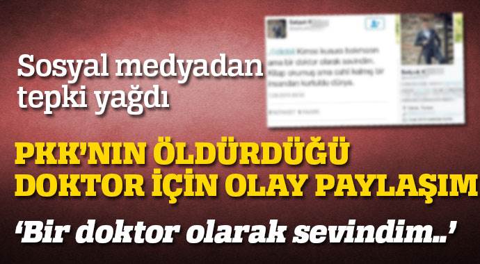PKK&#039;nın öldürdüğü doktor için olay paylaşım