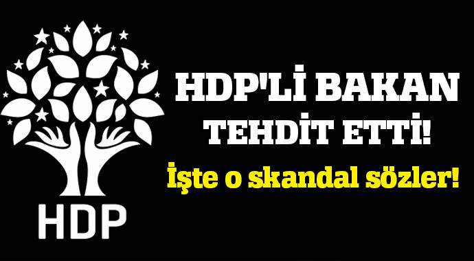 HDP&#039;li bakan bölünmekle tehdit etti!