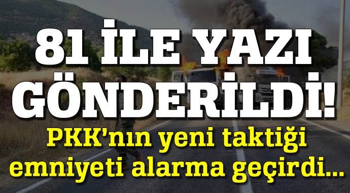 PKK&#039;nın yeni taktiği deşifre oldu, 81 ile bu yazı gönderildi!