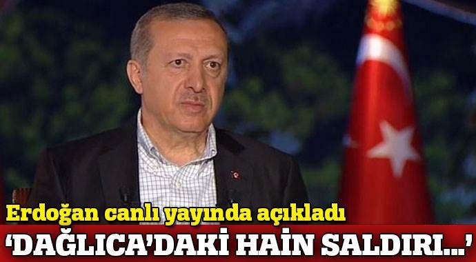 Cumhurbaşkanı Erdoğan&#039;dan Dağlıca açıklaması