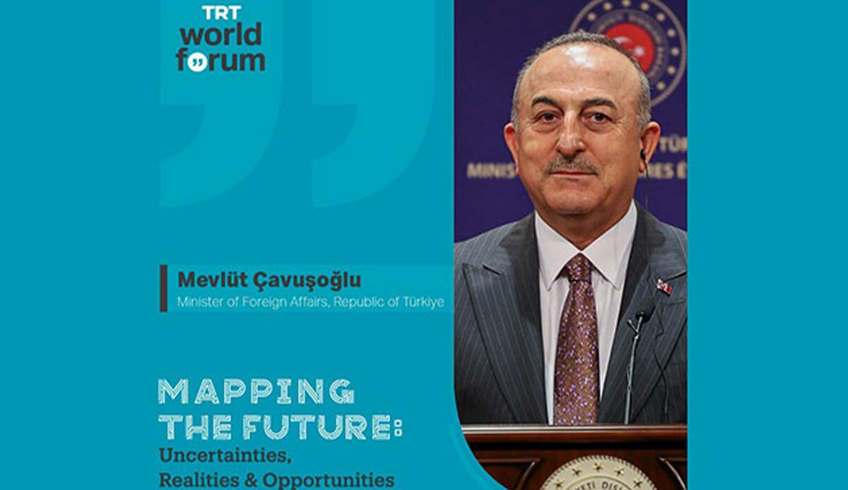 Mevlüt Çavuşoğlu “TRT World Forum 2022”nin İkinci Gün Açılış Konuşmasını Yapacak