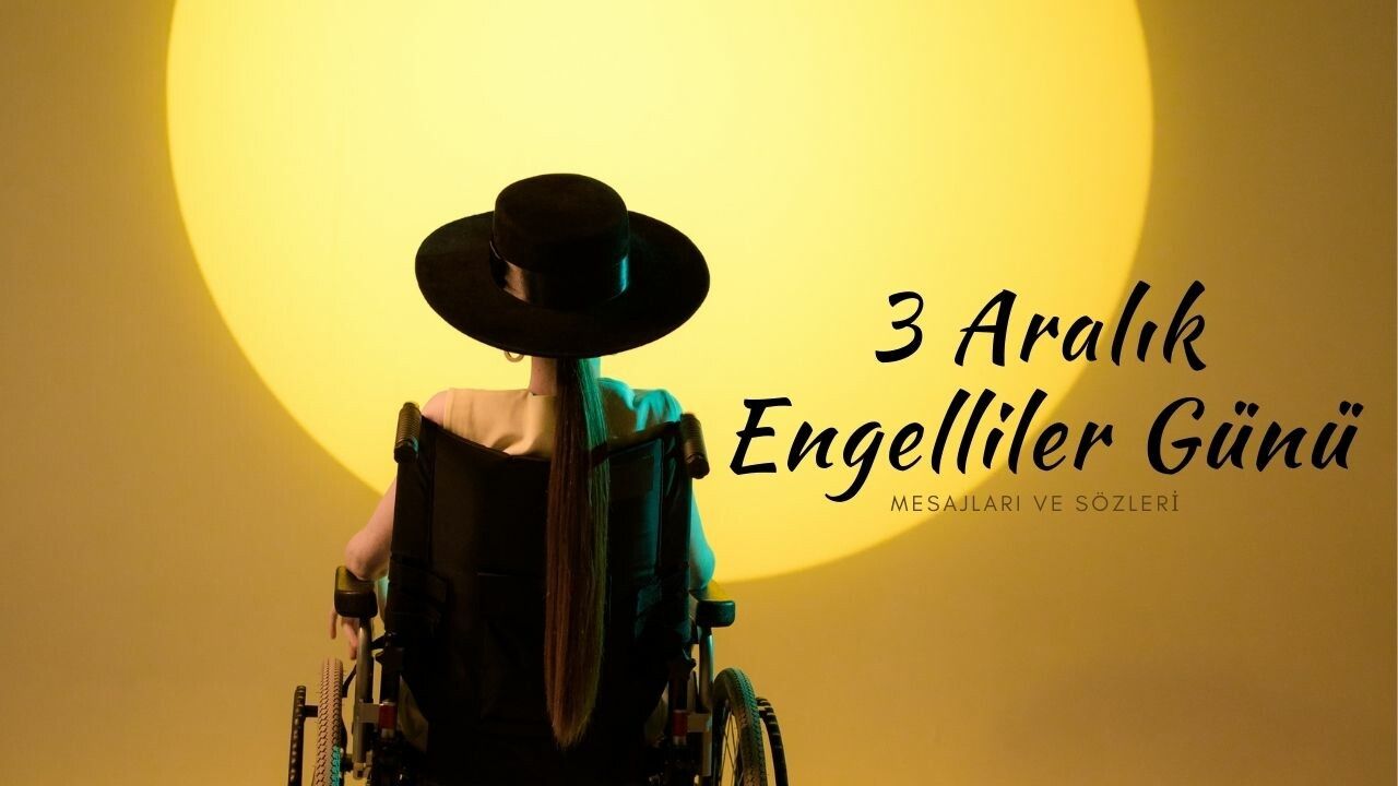 3 Aralık Engelliler Günü mesajları ve sözleri | WhatsApp, Instagram, X için Dünya Engelliler Günü resimli paylaşımları