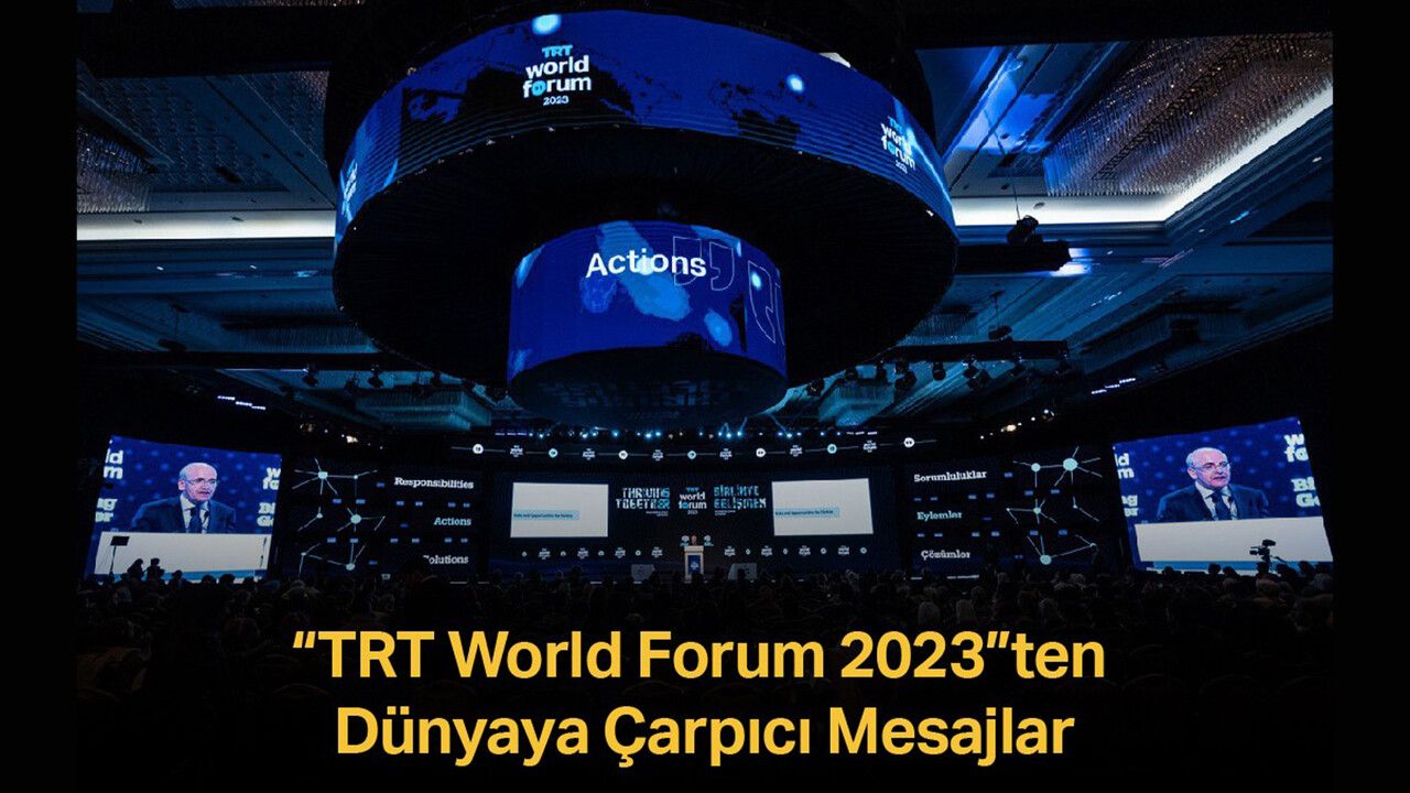 &#039;TRT World Forum 2023&#039;ten dünyaya çarpıcı mesajlar