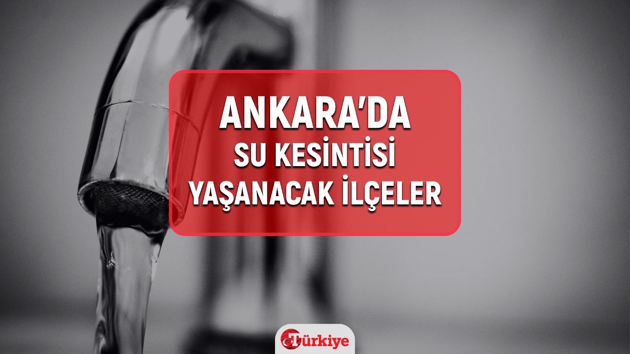 12 Mart Ankara ASKİ su kesintisi! (GÜNCEL KESİNTİLER) Çankaya, Yenimahalle, Mamak ve Etimesgut su kesintisi ne zaman bitecek?