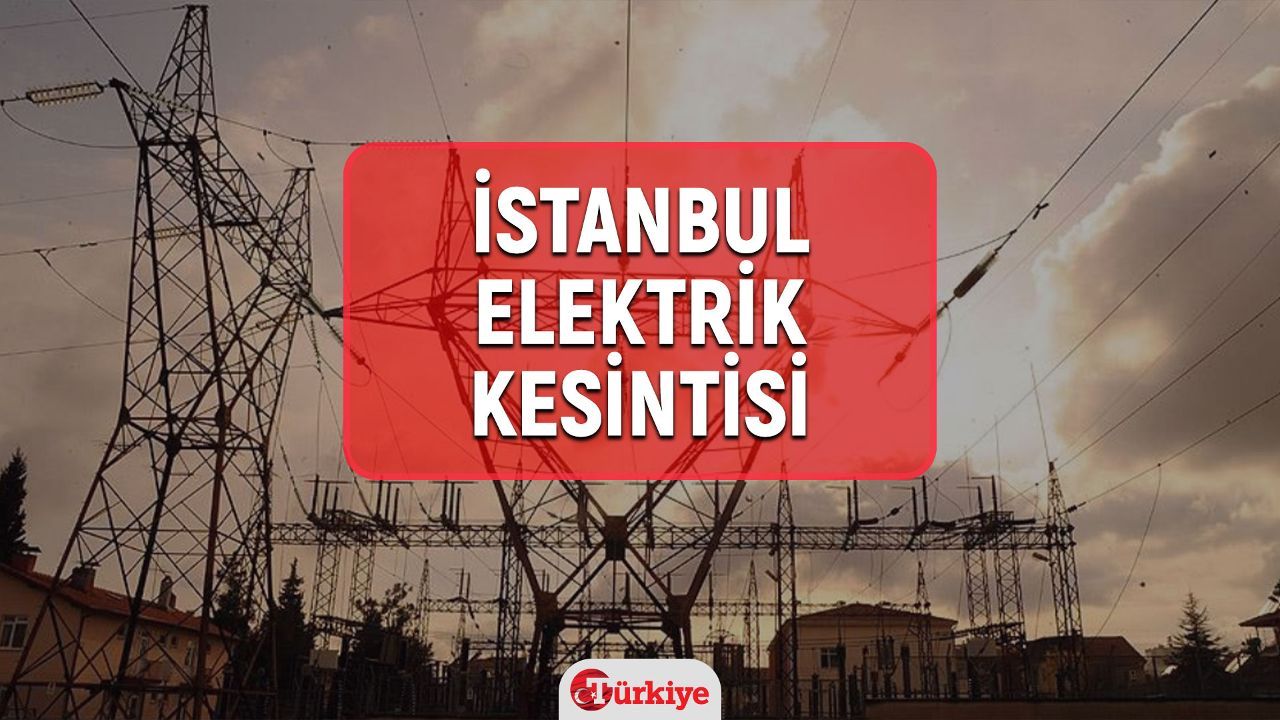 13-14 Mart İstanbul elektrik kesintisi! Esenyurt, Küçükçekmece, Pendik, Bağcılar, Ümraniye elektrikler ne zaman gelecek?