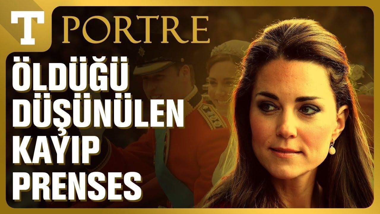 İngiltere&#039;de Taht Oyunları: Kayıp Prenses Nerede? Kate Middleton Kimdir?