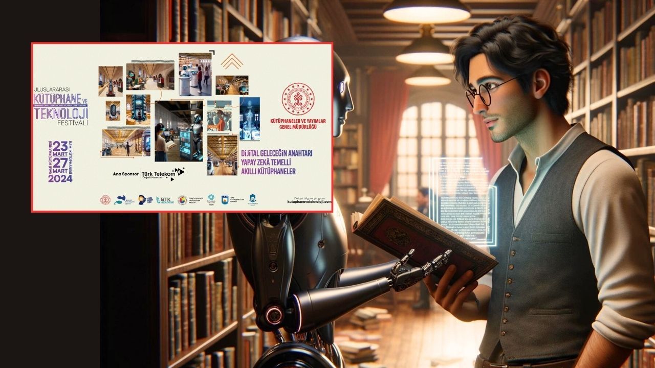 Yapay zeka ve kütüphane ilk defa bir arada! &quot;Uluslararası Kütüphane ve Teknoloji Festivali&quot; başlıyor
