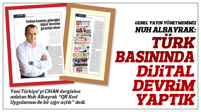 Türk basınında dijital devrim yaptık