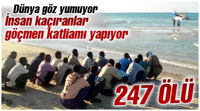 Göçmenleri taşıyan gemi battı: 247 ölü