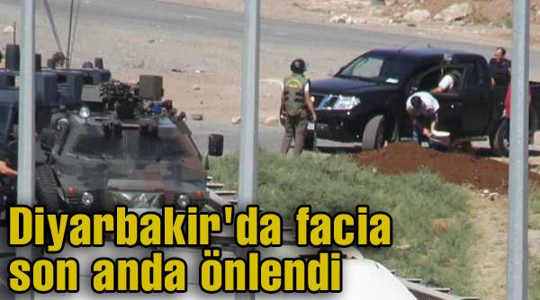 Diyarbakır&#039;da facia son anda önlendi