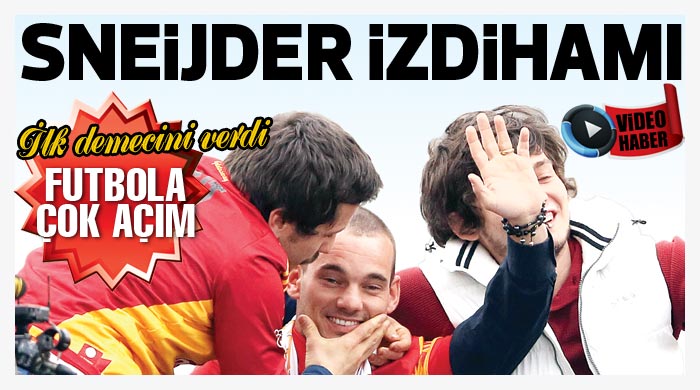 Sneijder muhteşem karşılama