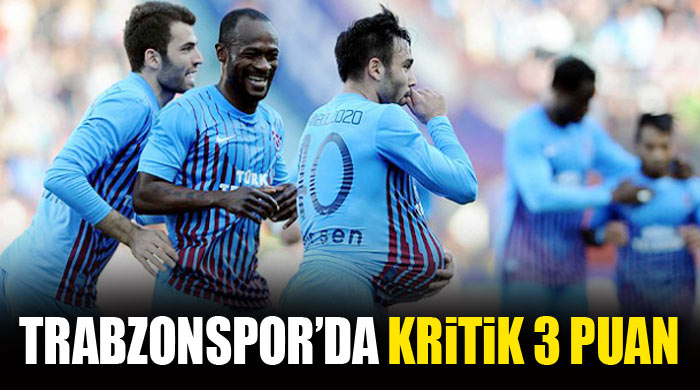 Trabzonspor&#039;dan kritik 3 puan
