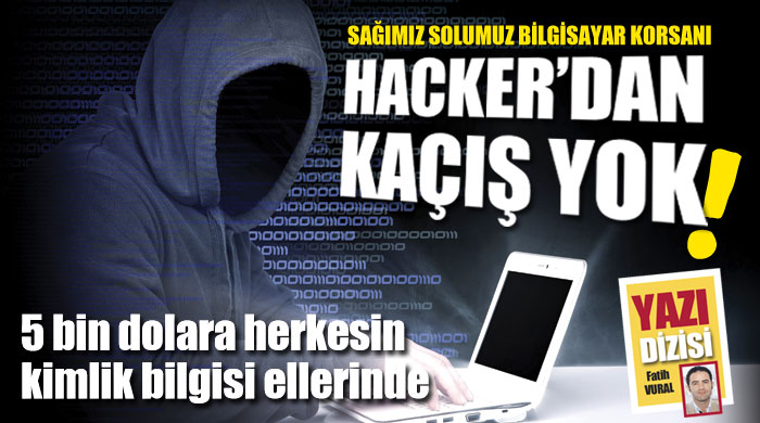 Hacker&#039;dan kaçış yok!