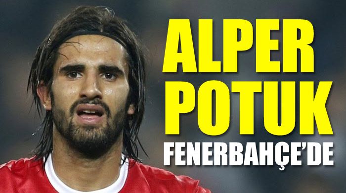 Alper Potuk resmen Fenerbahçe&#039;de
