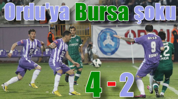 Orduspor : 2 - Bursaspor: 4