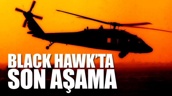 Black Hawk&#039;ta son aşama