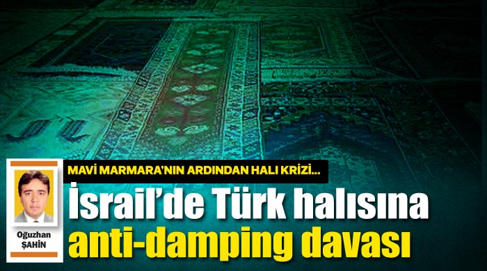 İsrail&#039;de Türk halısına anti-damping davası