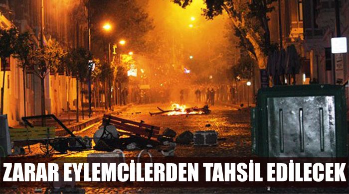Gezi&#039;nin zararı eylemcilerden tahsil edilecek