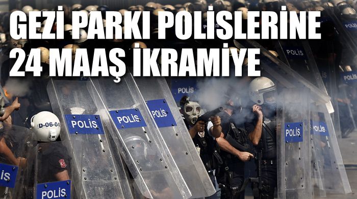 Gezi Parkı eylemlerinde görevli polise ikramiye müjdesi
