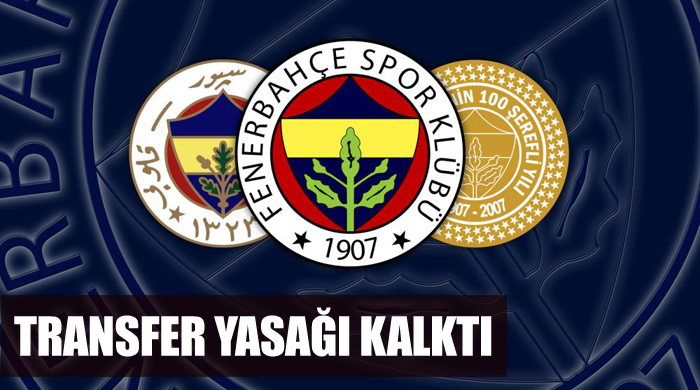 Fenerbahçe&#039;nin transfer yasağı kalktı