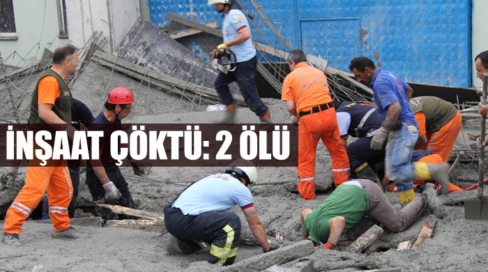 Samsun&#039;da inşaat çöktü, 2 ölü