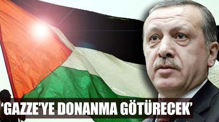 &#039;Erdoğan&#039;ı Gazze&#039;ye Donanma götürecek&#039;