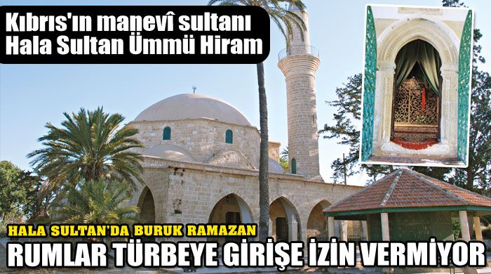 Kıbrıs&#039;ın manevî sultanı Hala Sultan Ümmü Hiram