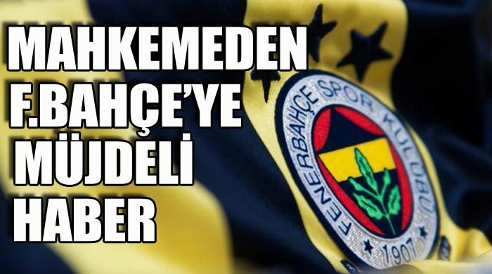 Fenerbahçe&#039;ye bir müjdeli haber daha