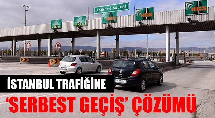 İstanbul trafiğine &#039;serbest geçiş&#039; çözümü