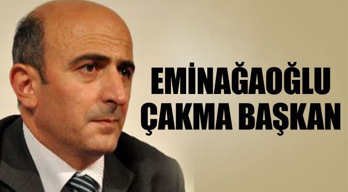 Ömer Faruk Eminağaoğlu, &#039;Çakma Başkan&#039; çıktı