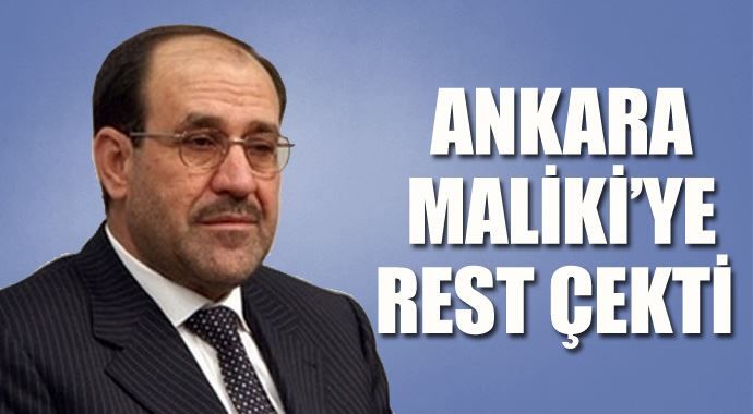 Ankara, Maliki&#039;ye resti çekti