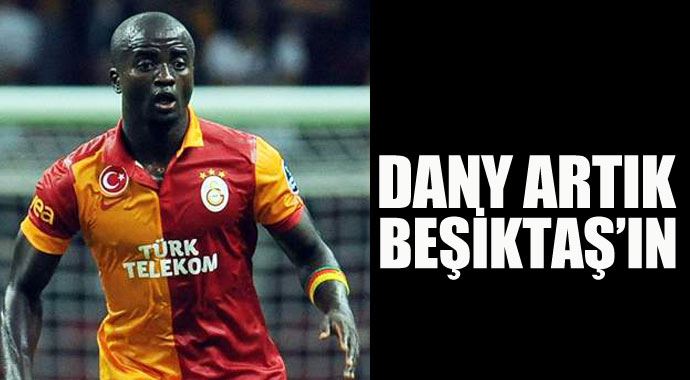 Dany Beşiktaş&#039;a imzayı atıyor - son gelişme