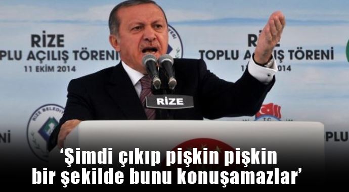Erdoğan, &#039;Kalkıp pişkin, pişkin konuşamazlar&#039;