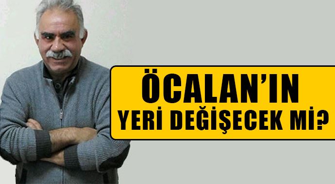 Abdullah Öcalan&#039;ın yeri değişecek mi?