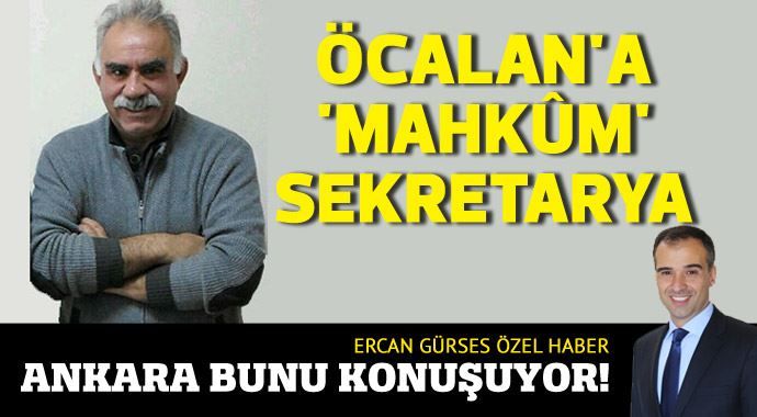 Öcalan&#039;a &#039;mahkûm&#039; sekretarya