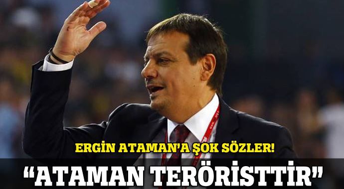 &quot;Ataman teröristtir&quot;