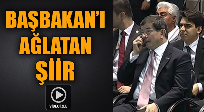 Davutoğlu&#039;nu ağlatan şiir